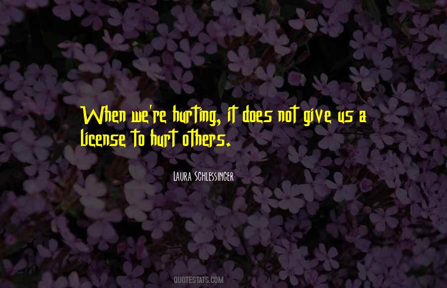 To Hurt Others Quotes #493552