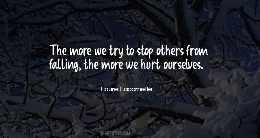 To Hurt Others Quotes #645553