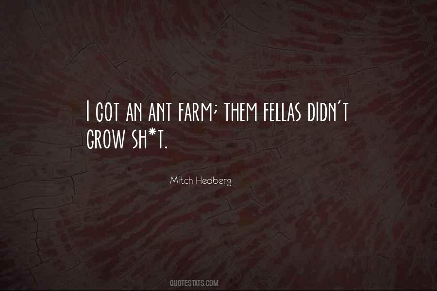 Ant Farm Quotes #1292449