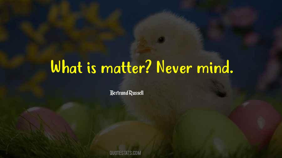 Matter Mind Quotes #130656