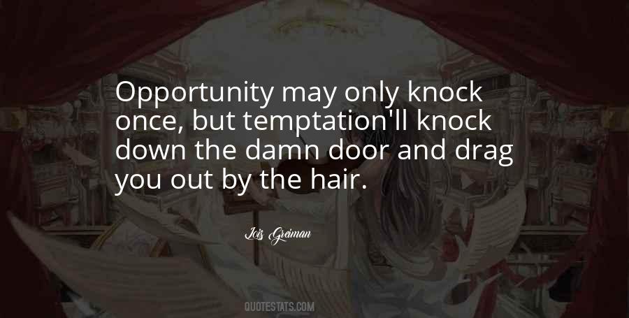 Opportunity Temptation Quotes #1223224