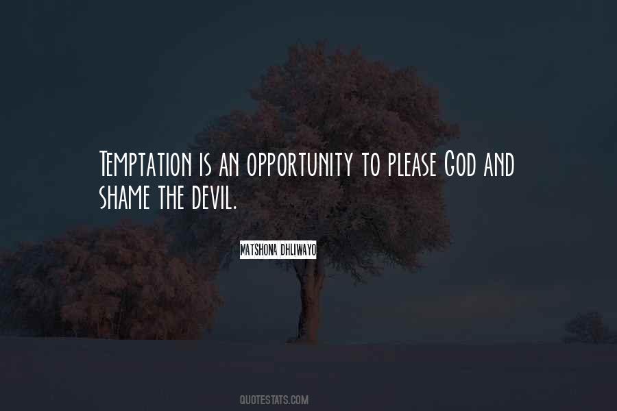 Opportunity Temptation Quotes #1417158
