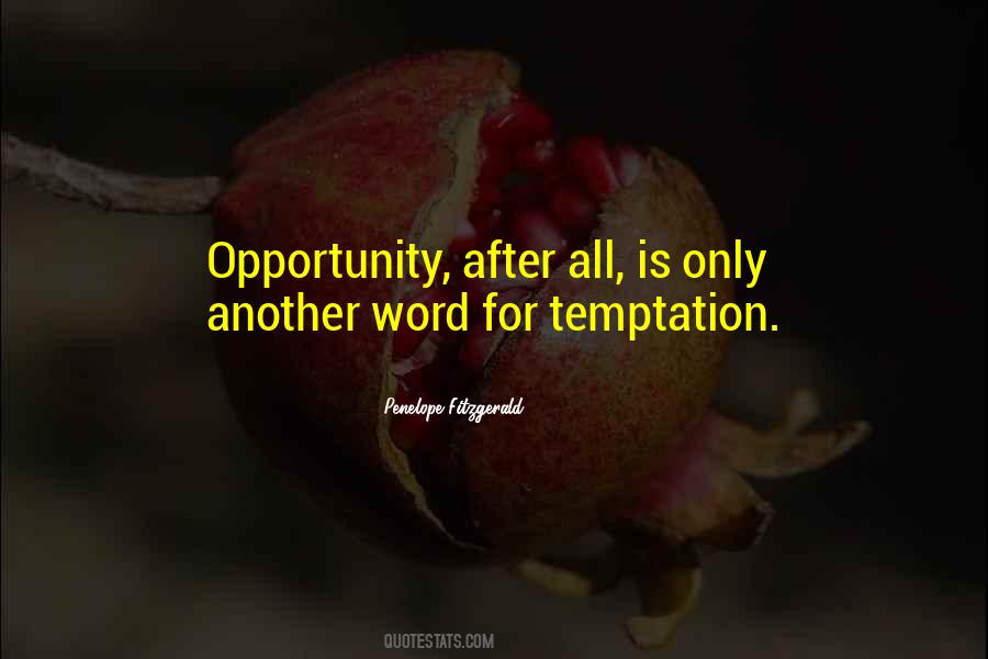 Opportunity Temptation Quotes #1611599