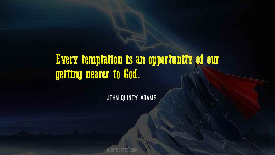 Opportunity Temptation Quotes #493785