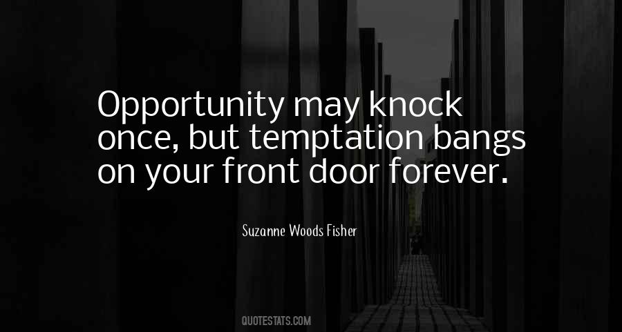 Opportunity Temptation Quotes #677024