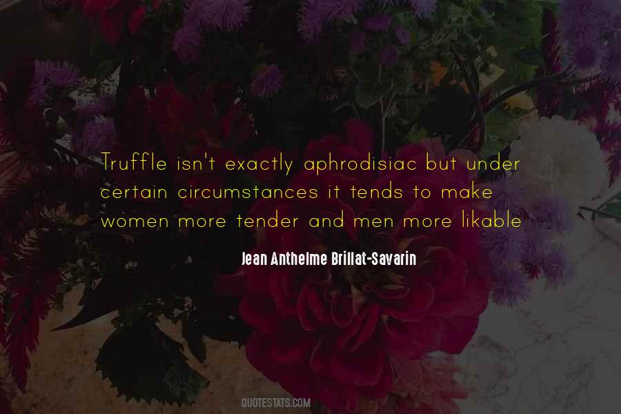 Anthelme Brillat-savarin Quotes #305308