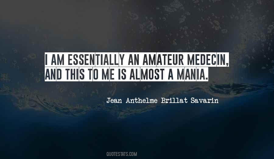 Anthelme Brillat-savarin Quotes #369747