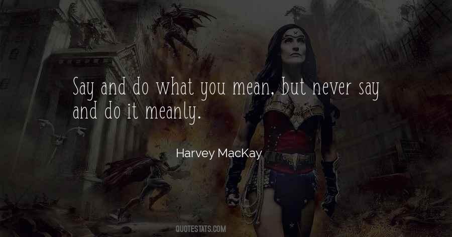 Say What You Mean And Mean What You Say Quotes #1043533