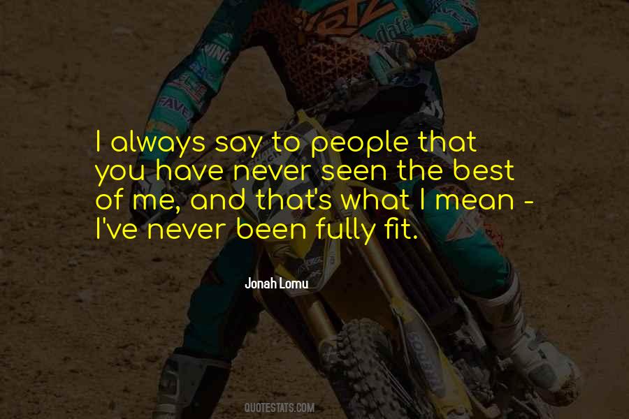 Say What You Mean And Mean What You Say Quotes #395832