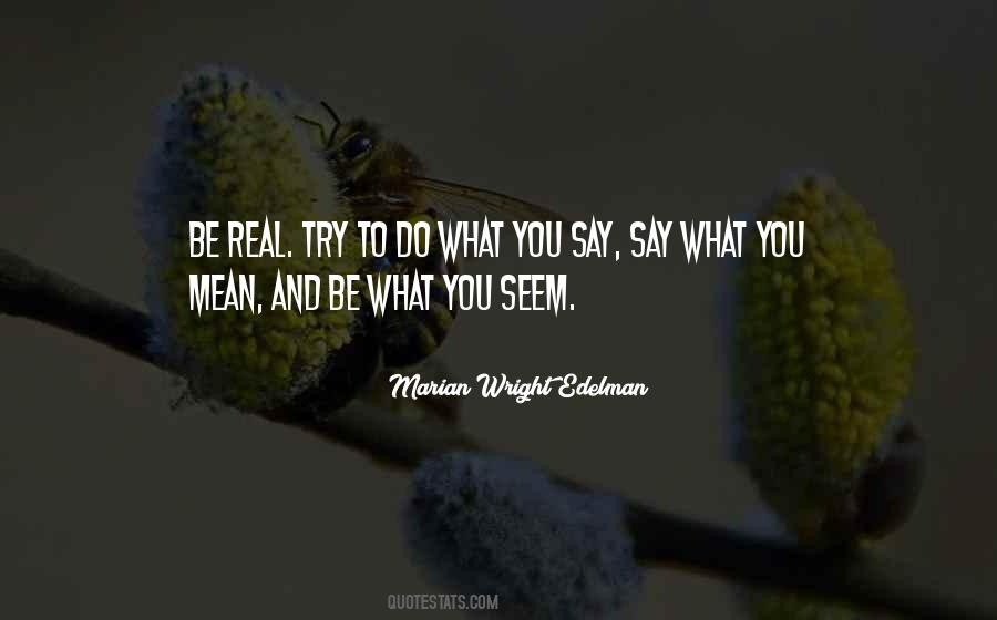 Say What You Mean And Mean What You Say Quotes #887915