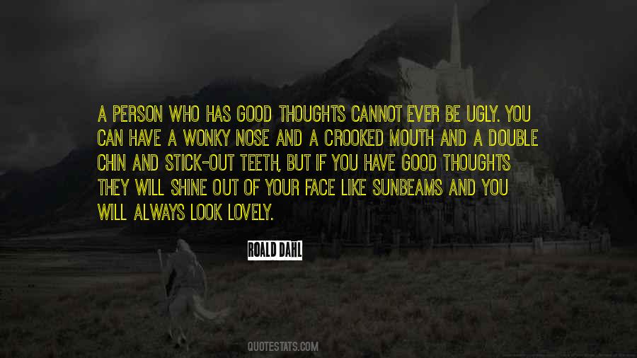 Have Good Thoughts Quotes #1688009