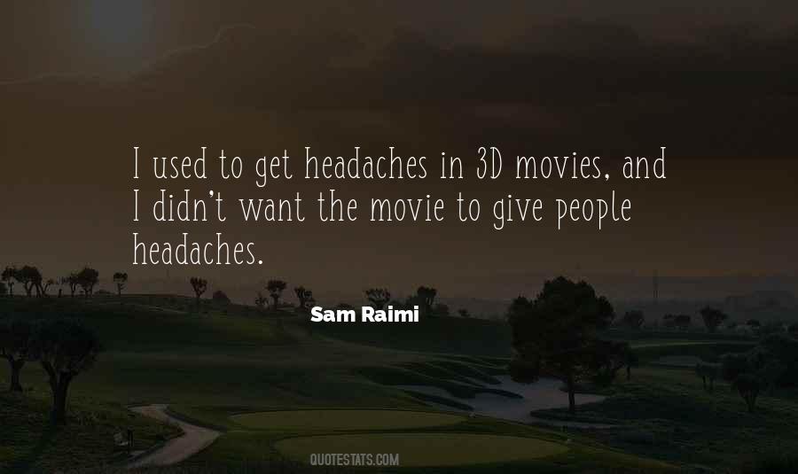 Quotes About Movie Headaches #690929