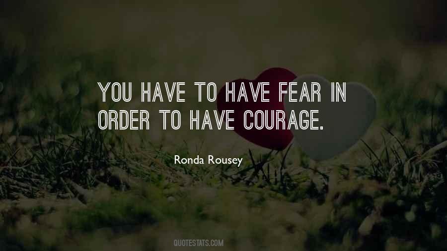 Have Courage Quotes #1126880