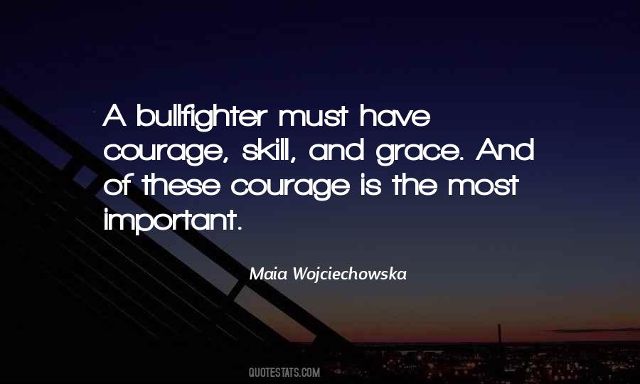 Have Courage Quotes #1528894