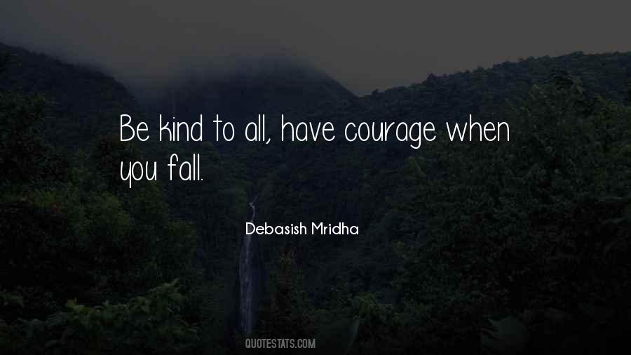 Have Courage Quotes #399464