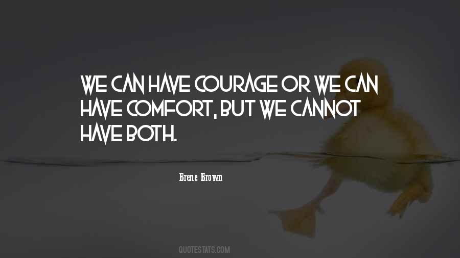 Have Courage Quotes #671890