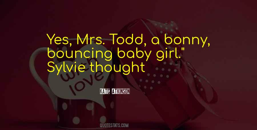 Mrs Todd Quotes #1382669