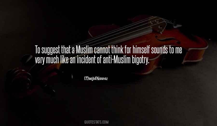 Anti Bigotry Quotes #426917