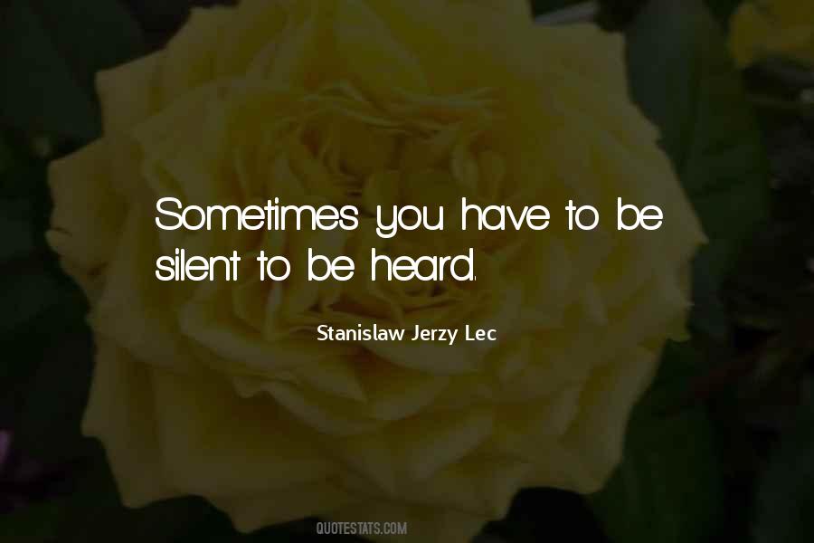 To Be Heard Quotes #1694423
