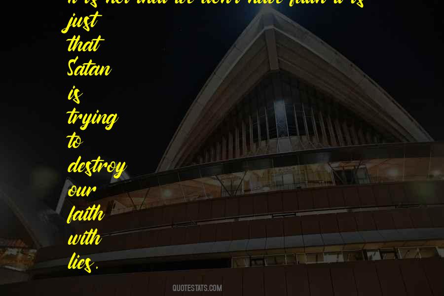 Satan And His Lies Quotes #1517549