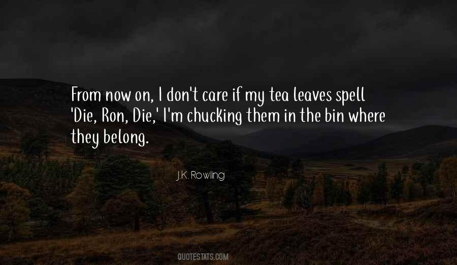 Tea Leaves Quotes #1092287