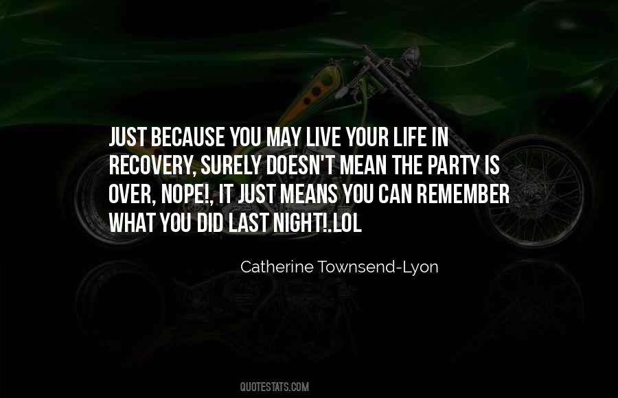 Life In Recovery Quotes #1462582