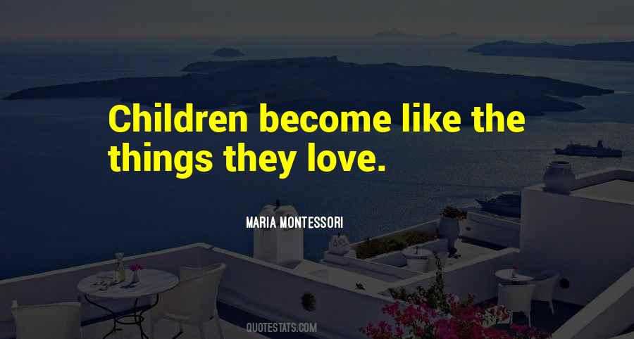 Things They Love Quotes #150794