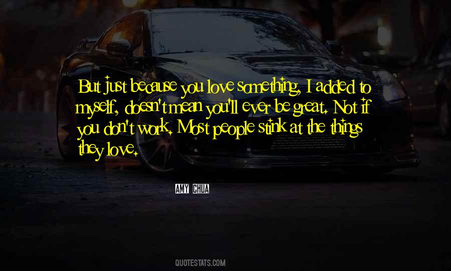 Things They Love Quotes #1775332