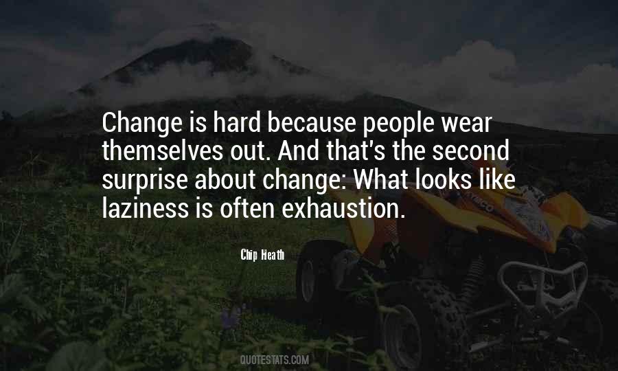 Change Is Hard Quotes #1433710
