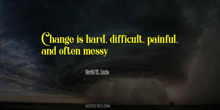 Change Is Hard Quotes #513581