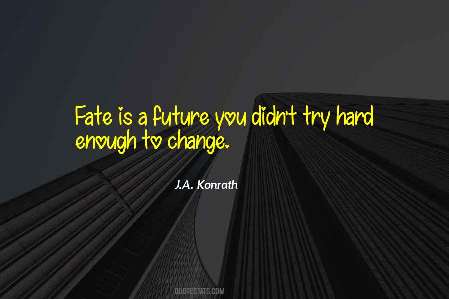 Change Is Hard Quotes #613743