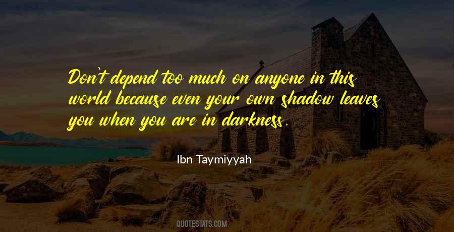 Not Depend On Anyone Quotes #1395443