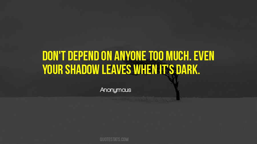 Not Depend On Anyone Quotes #1635163