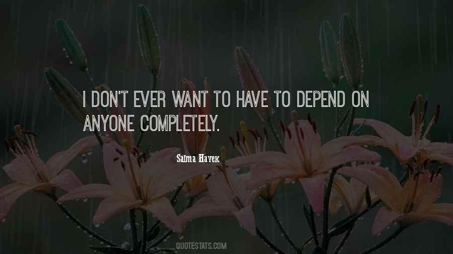 Not Depend On Anyone Quotes #305456