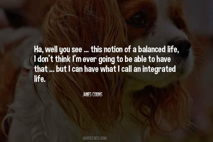 Notion That Life Quotes #700638