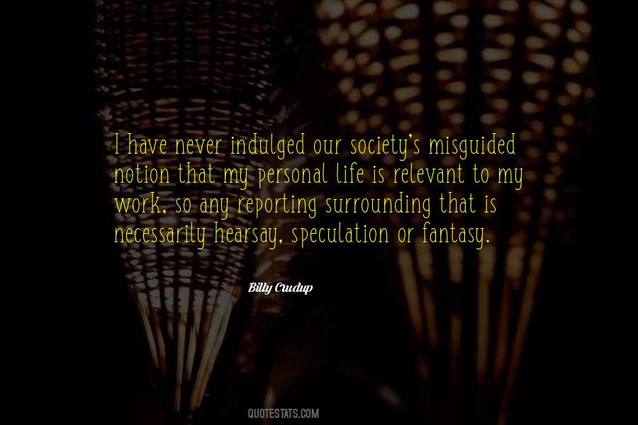 Notion That Life Quotes #757535