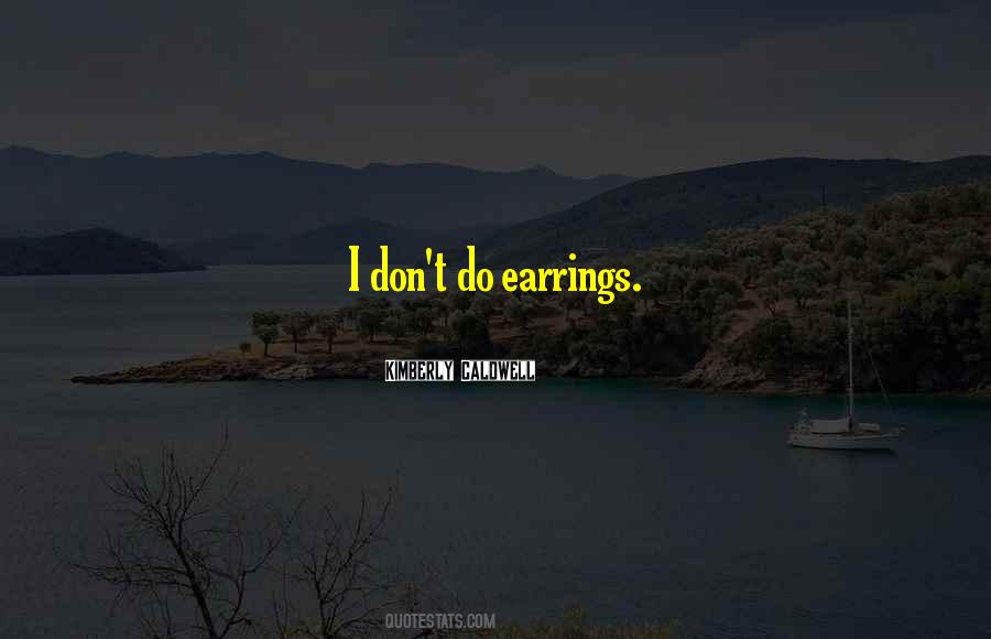 Your Earrings Quotes #166463