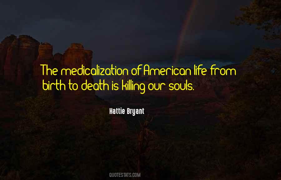 Birth To Quotes #1062428