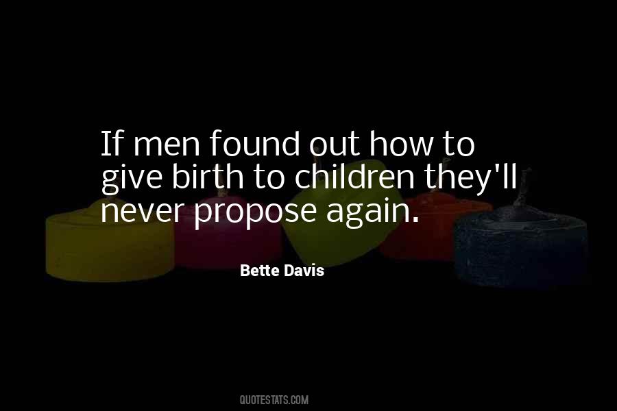 Birth To Quotes #1273519