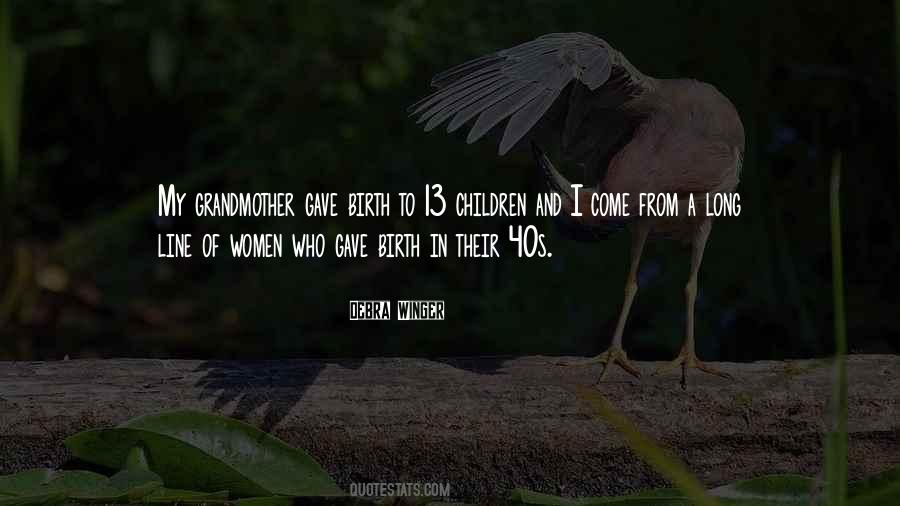Birth To Quotes #1431571