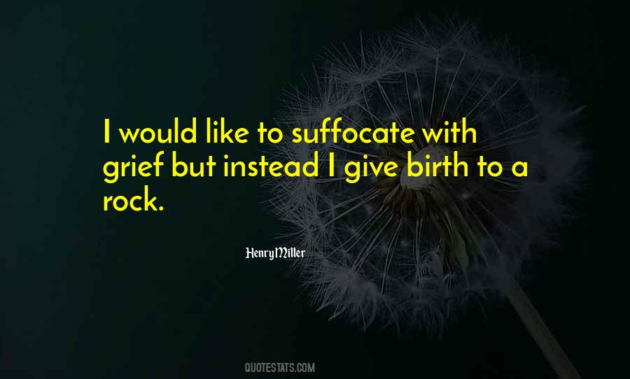 Birth To Quotes #963486