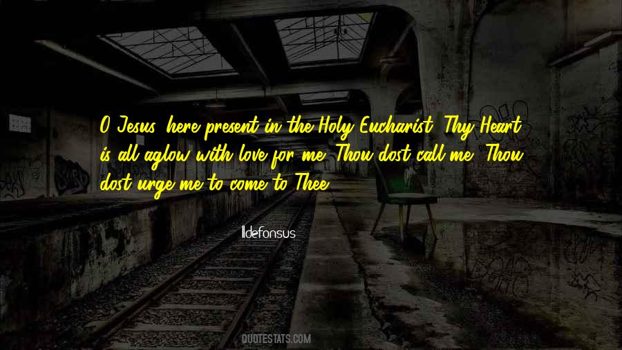 Eucharist Love Quotes #1123762
