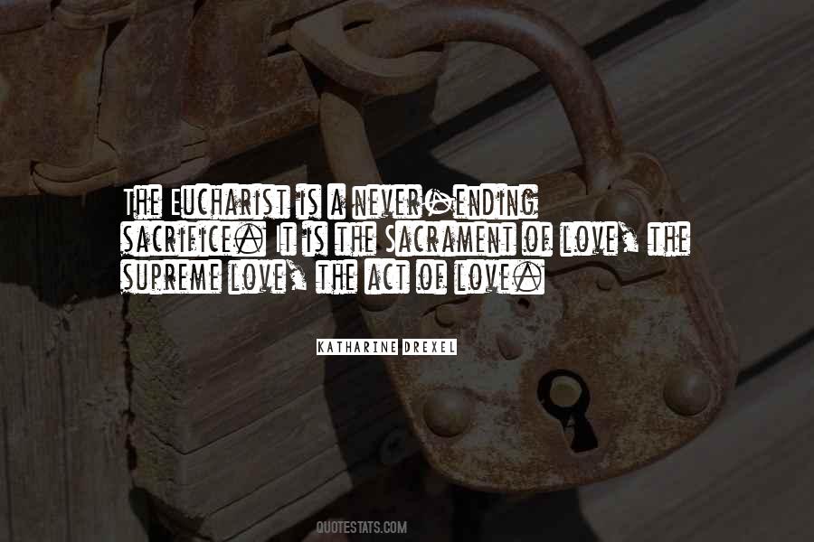 Eucharist Love Quotes #1739205