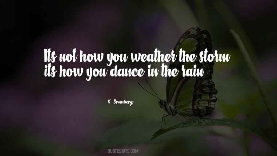 Dance In The Rain Quotes #916013