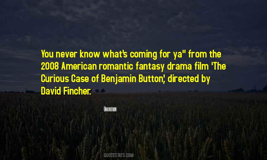 Curious Case Of Benjamin Button Quotes #367909