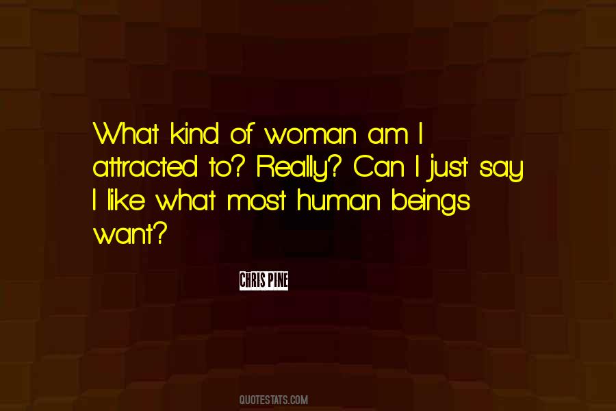 Kind Of Woman I Want Quotes #1351306