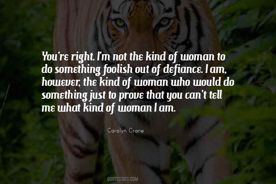 Kind Of Woman I Want Quotes #193151