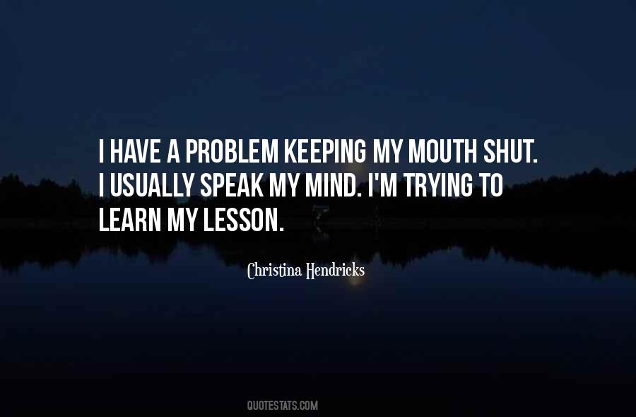 Shut Mouth Quotes #511075