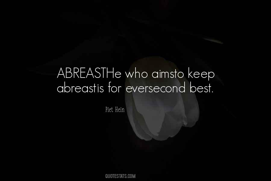 Keep Abreast Quotes #1257680