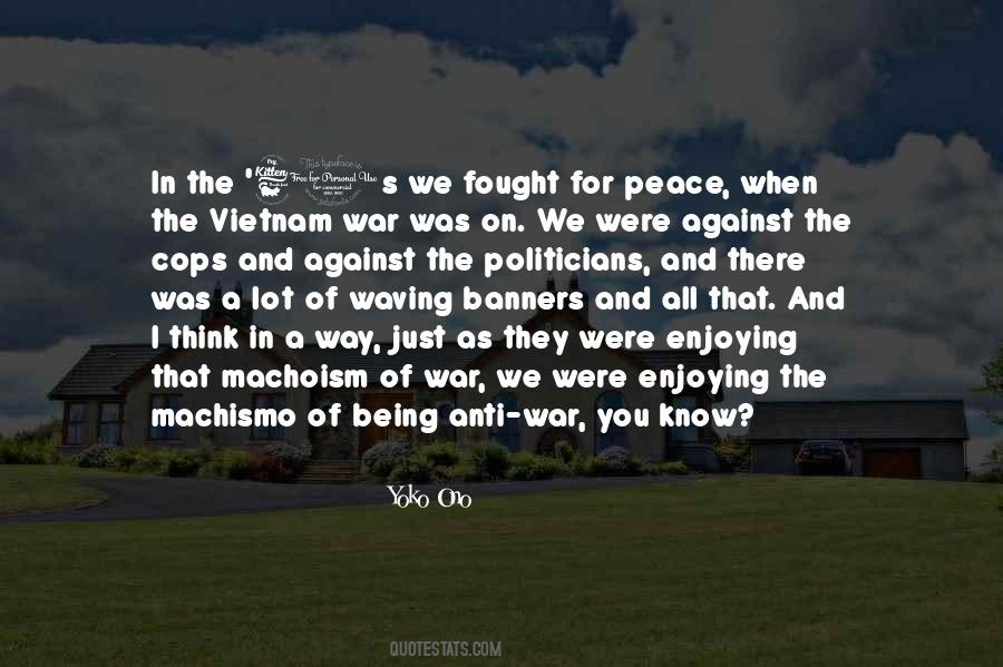 Anti War Peace Quotes #1417011